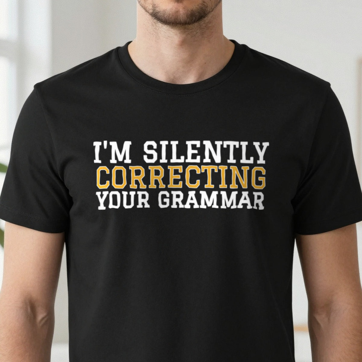 I'm Silently Correcting Your Grammar Funny Quote T-Shirt & Sweatshirt close-up