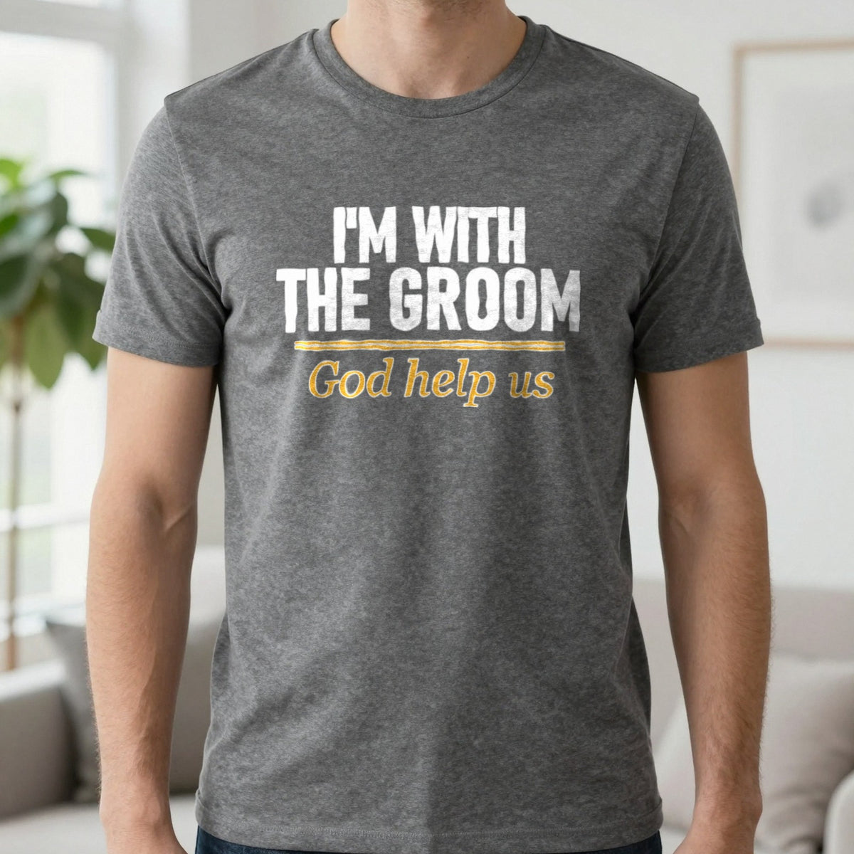 I'm With The Groom God Help Us Stag Do T-Shirt & Sweatshirt in Charcoal, worn, our photo