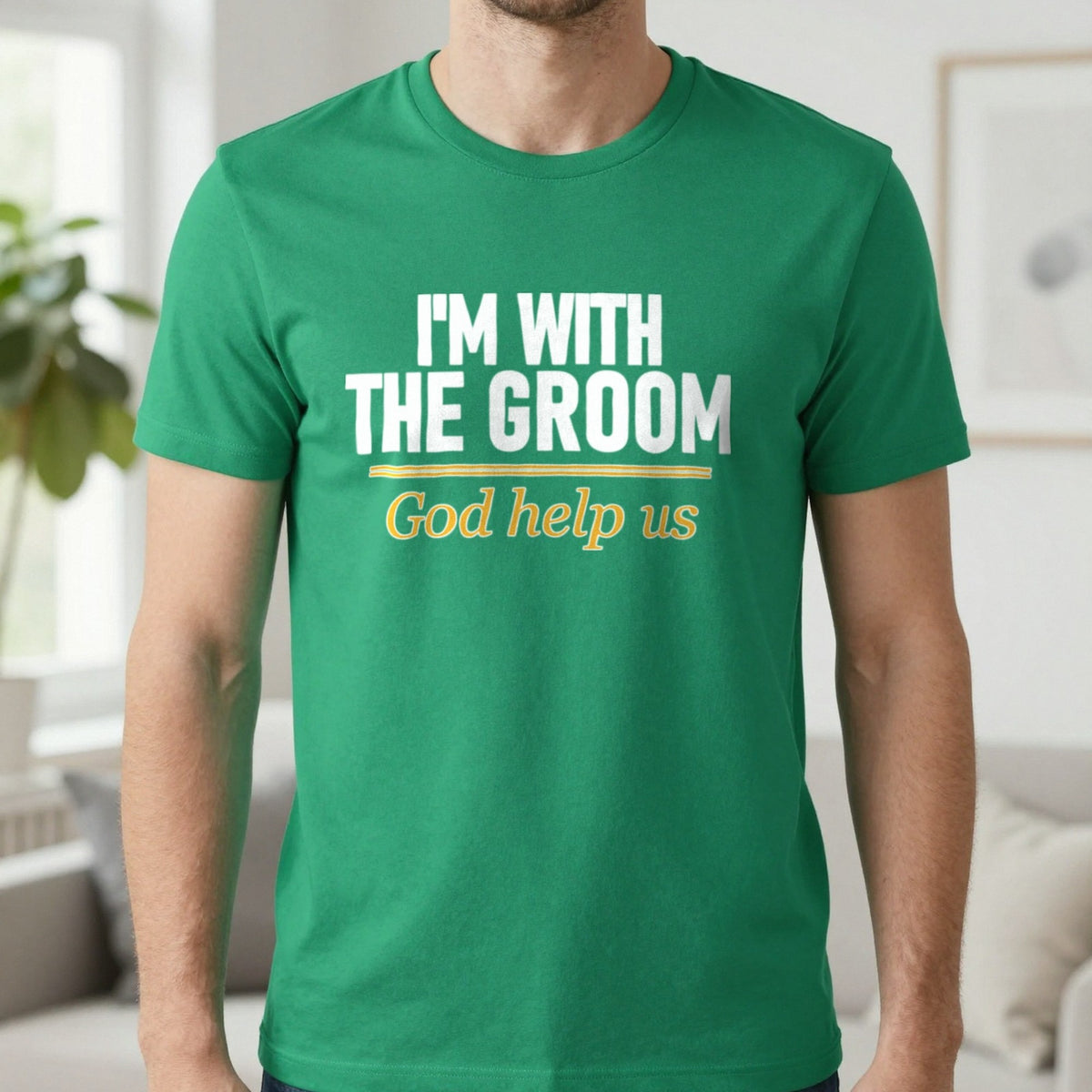 I'm With The Groom God Help Us Stag Do T-Shirt & Sweatshirt in Irish Green, worn, our photo