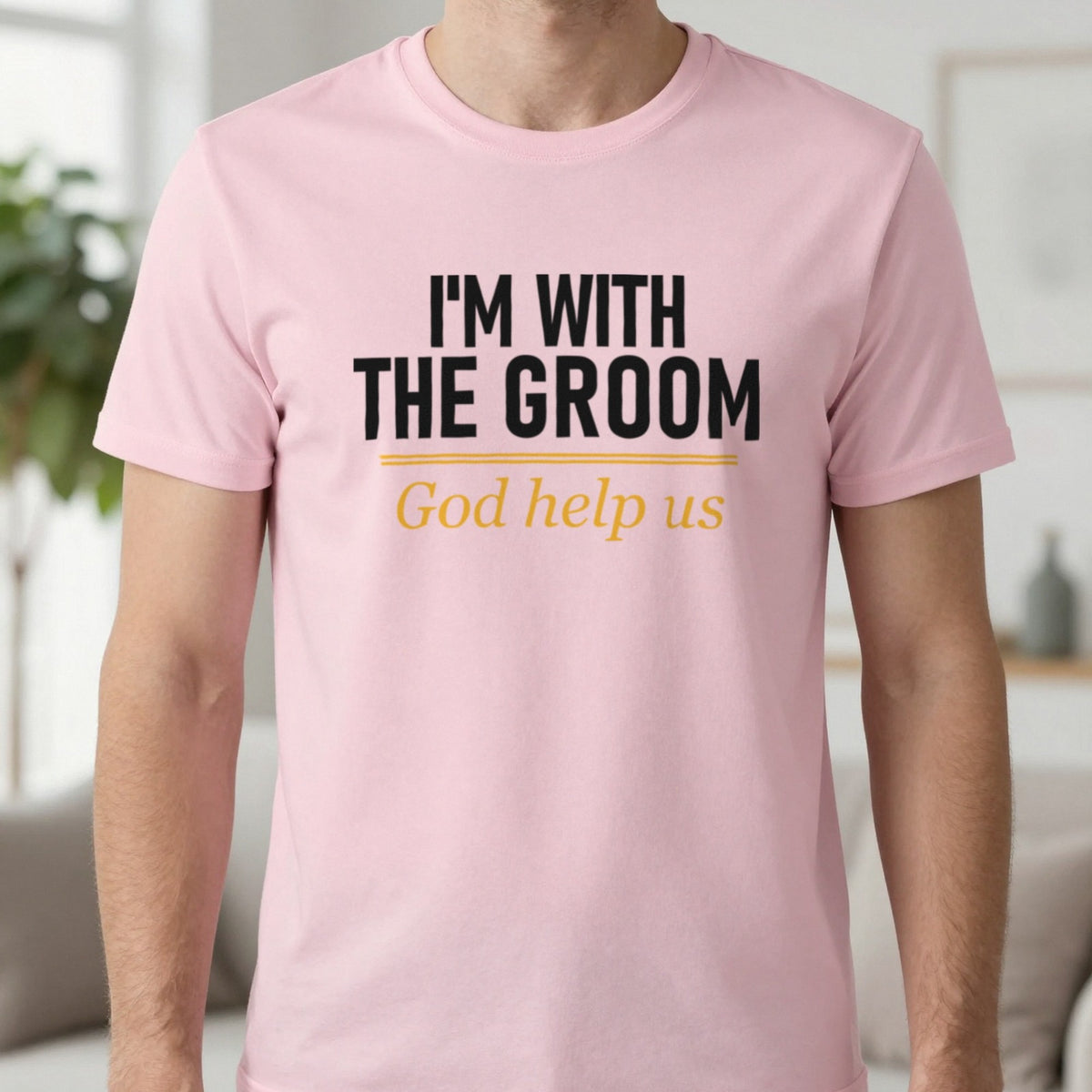 I'm With The Groom God Help Us Stag Do T-Shirt & Sweatshirt in Light Pink, worn, our photo