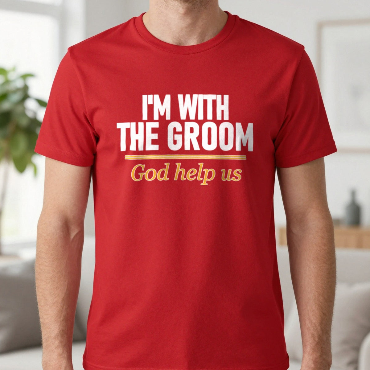 I'm With The Groom God Help Us Stag Do T-Shirt & Sweatshirt in Red, worn, our photo