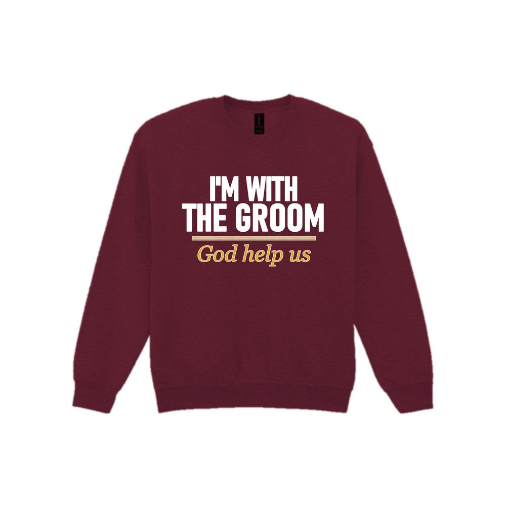 I'm With The Groom God Help Us Stag Do T-Shirt & Sweatshirt Sweatshirt in Maroon