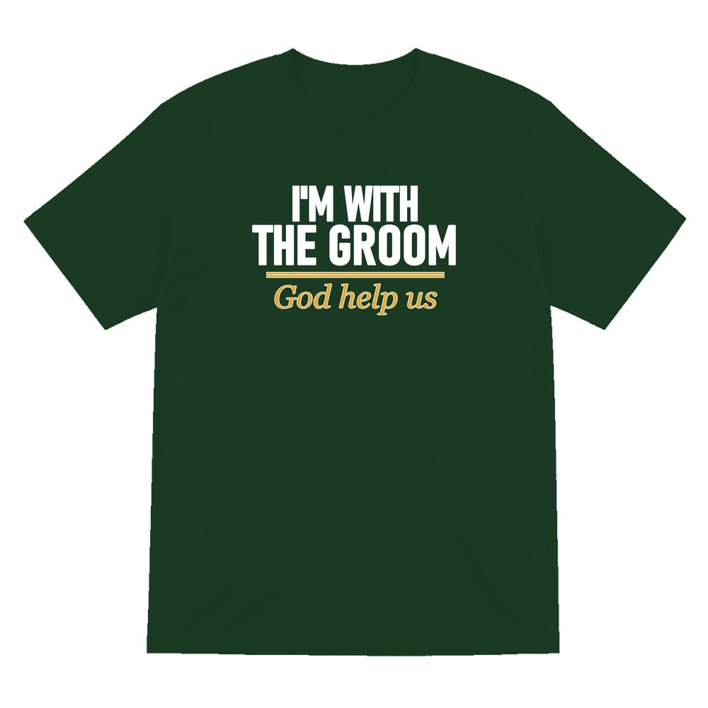 I'm With The Groom God Help Us Stag Do T-Shirt & Sweatshirt T-Shirt in Forest Green