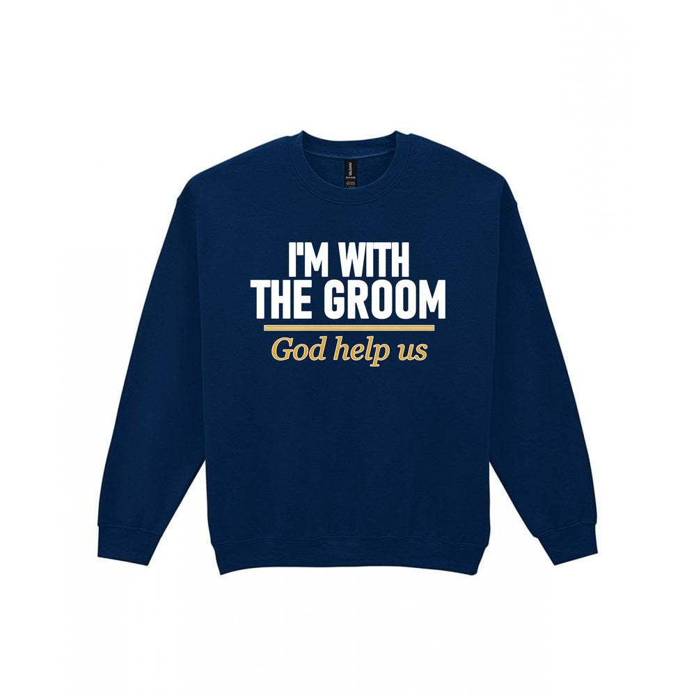 I'm With The Groom God Help Us Stag Do T-Shirt & Sweatshirt Sweatshirt in Navy