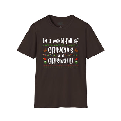 in a world full of grinches be a griswold t-shirt dark chocolate t-shirt Christmas gift idea