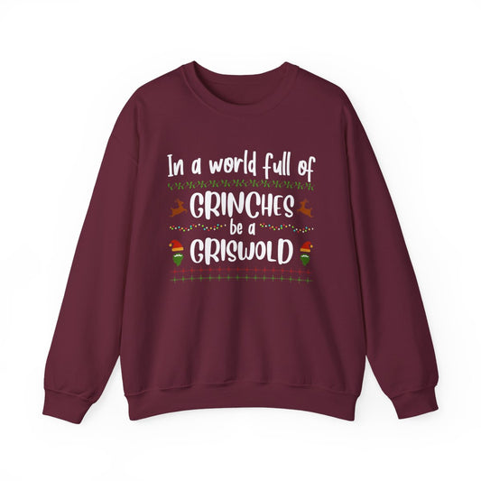 In a World Full of Grinches Christmas Sweatshirt - funny sweatshirt by Cheeky Business