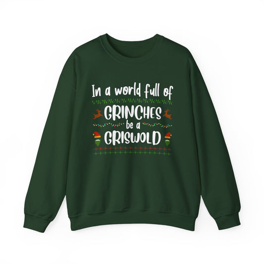 In a World Full of Grinches Christmas Sweatshirt - funny sweatshirt by Cheeky Business