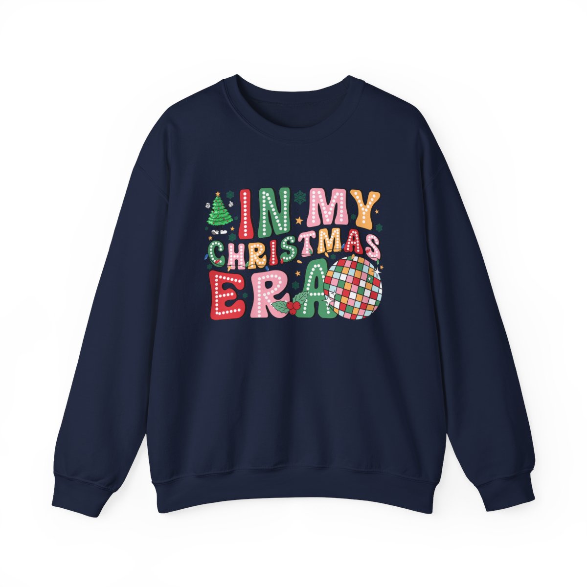 In My Christmas Era Sweatshirt - funny sweatshirt by Cheeky Business