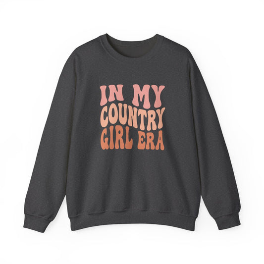 In My Country Girl Era Sweatshirt - funny sweatshirt by Cheeky Business