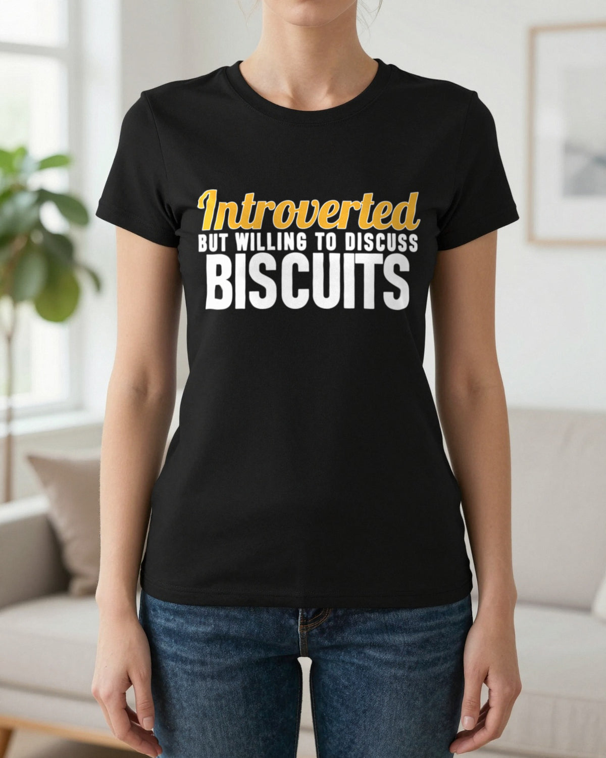 Introverted But Willing To Discuss Biscuits Funny Quote T-Shirt & Sweatshirt worn