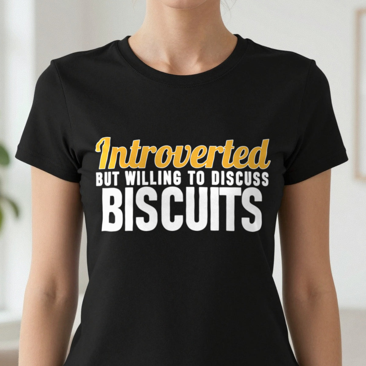 Introverted But Willing To Discuss Biscuits Funny Quote T-Shirt & Sweatshirt close-up