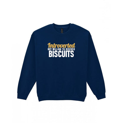 Introverted But Willing To Discuss Biscuits Funny Quote T-Shirt & Sweatshirt Sweatshirt in Navy