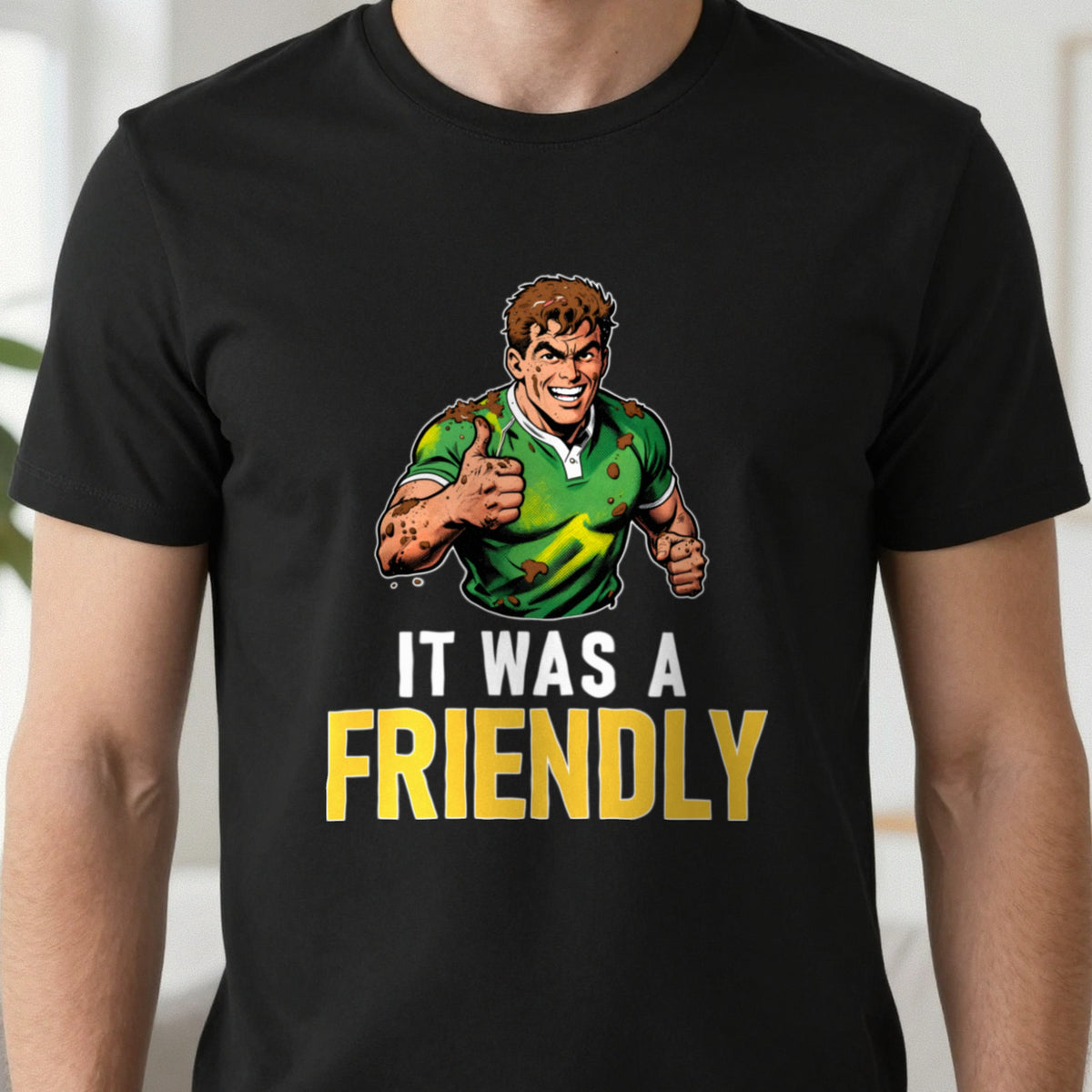 It Was A Friendly Funny Rugby T-Shirt & Sweatshirt close-up