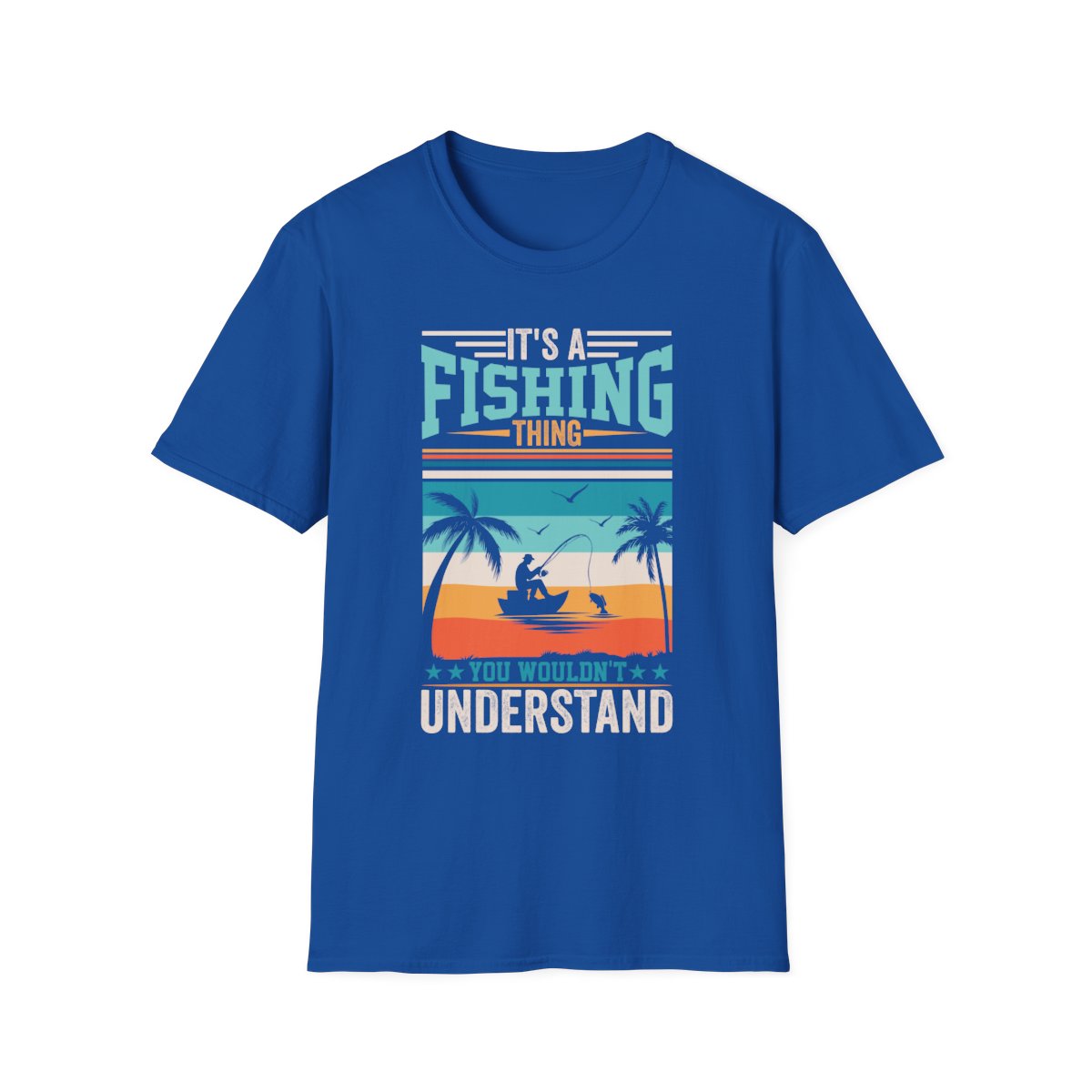It's A Fishing Thing You Wouldn't Understand T-Shirt - funny t-shirt by Cheeky Business