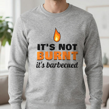 It's Not Burnt It's Barbecued Funny BBQ T-Shirt & Sweatshirt in Sport Grey (Sweatshirt), worn, our photo