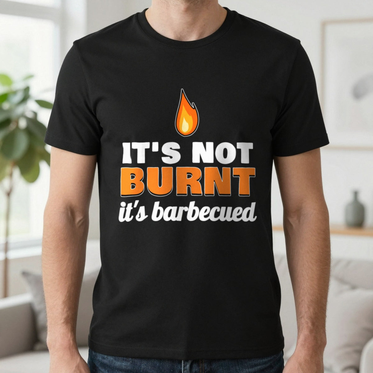 It's Not Burnt It's Barbecued Funny BBQ T-Shirt & Sweatshirt in Black (T-Shirt), worn, our photo