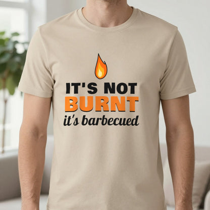 It's Not Burnt It's Barbecued Funny BBQ T-Shirt & Sweatshirt in Sand (T-Shirt), worn, our photo