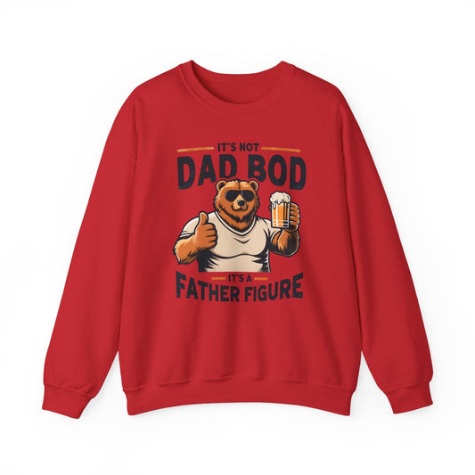 It’s Not Dad Bod It’s A Father Figure Sweatshirt - funny sweatshirt by Cheeky Business