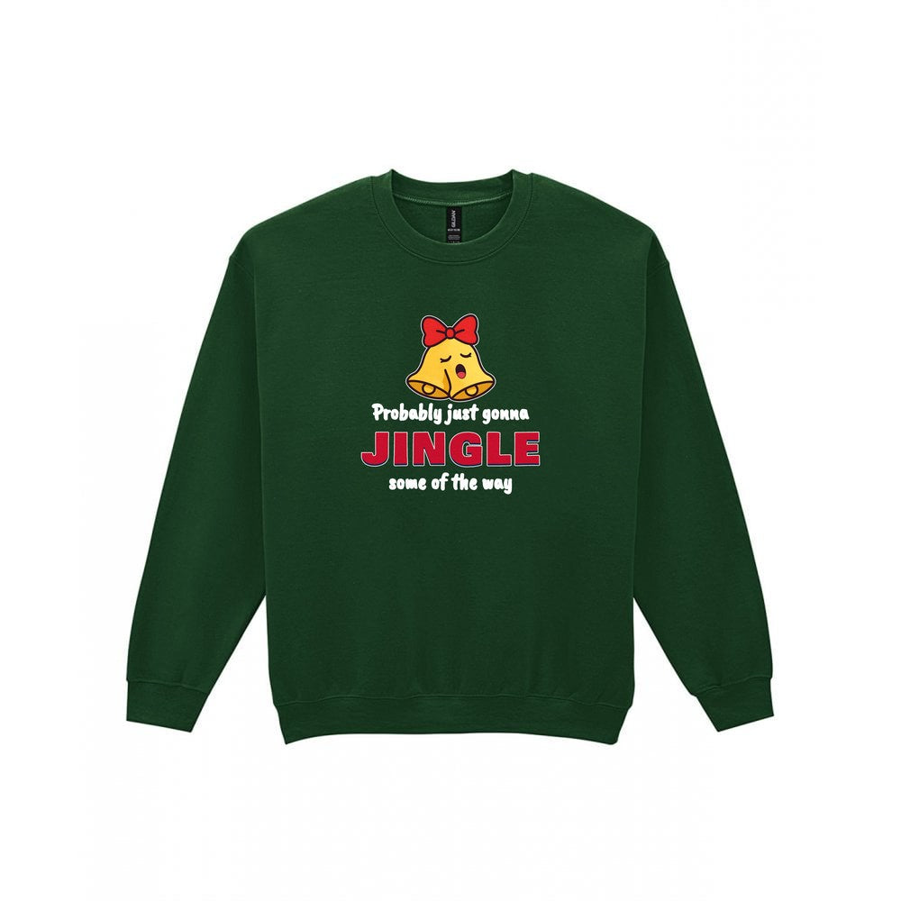 Probably Just Gonna Jingle Some of the Way Christmas Jumper & T-Shirt Sweatshirt in Forest Green