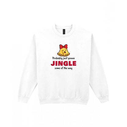 Probably Just Gonna Jingle Some of the Way Christmas Jumper & T-Shirt Sweatshirt in White