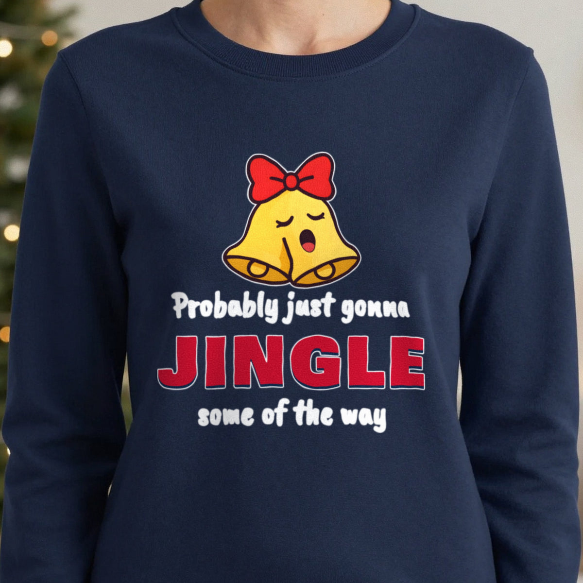 Probably Just Gonna Jingle Some of the Way Christmas Jumper & T-Shirt in another colour