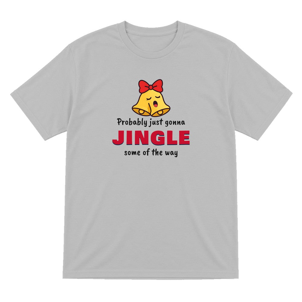 Probably Just Gonna Jingle Some of the Way Christmas Jumper & T-Shirt T-Shirt in Sport Grey