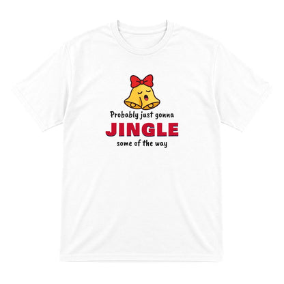 Probably Just Gonna Jingle Some of the Way Christmas Jumper & T-Shirt T-Shirt in White