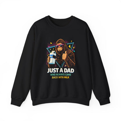Just A Dad Who Always Came Back With Milk Sweatshirt - funny sweatshirt by Cheeky Business