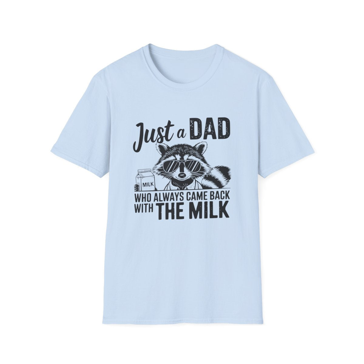Just a Dad Who Came Back With the Milk T-Shirt | Funny Dad Gift Tee | Sizes S-3XL - funny t-shirt by Cheeky Business