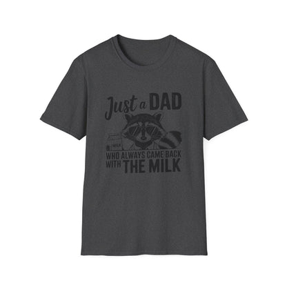 Just a Dad Who Came Back With the Milk T-Shirt | Funny Dad Gift Tee | Sizes S-3XL - funny t-shirt by Cheeky Business
