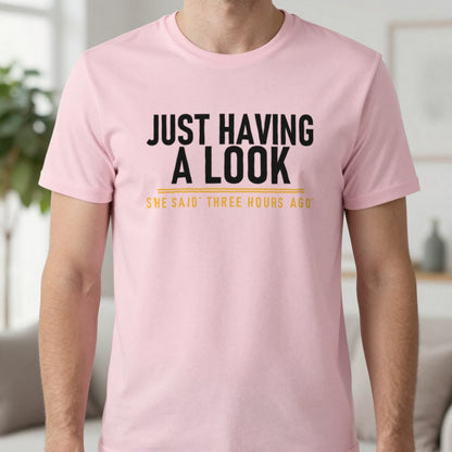 Just Having A Look She Said Three Hours Ago Funny Couples T-Shirt & Sweatshirt in Light Pink, worn, our photo