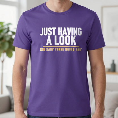 Just Having A Look She Said Three Hours Ago Funny Couples T-Shirt & Sweatshirt in Purple, worn, our photo