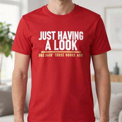 Just Having A Look She Said Three Hours Ago Funny Couples T-Shirt & Sweatshirt in Red, worn, our photo
