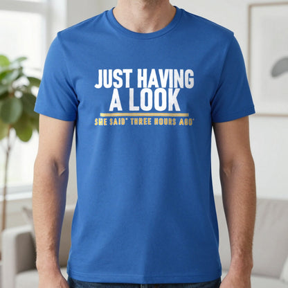 Just Having A Look She Said Three Hours Ago Funny Couples T-Shirt & Sweatshirt in Royal, worn, our photo