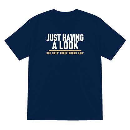Just Having A Look She Said Three Hours Ago Funny Couples T-Shirt & Sweatshirt T-Shirt in Navy