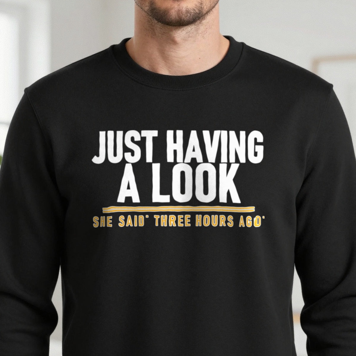 Just Having A Look She Said Three Hours Ago Funny Couples T-Shirt & Sweatshirt in another colour