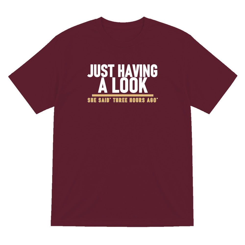 Just Having A Look She Said Three Hours Ago Funny Couples T-Shirt & Sweatshirt T-Shirt in Maroon