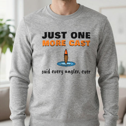 Just One More Cast Funny Fishing T-Shirt & Sweatshirt in Sport Grey (Sweatshirt), worn, our photo