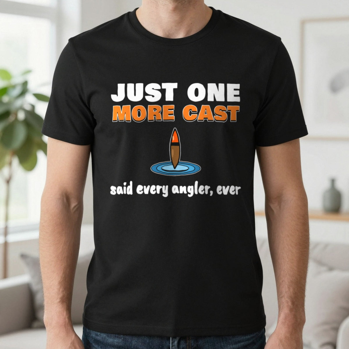 Just One More Cast Funny Fishing T-Shirt & Sweatshirt in Black (T-Shirt), worn, our photo
