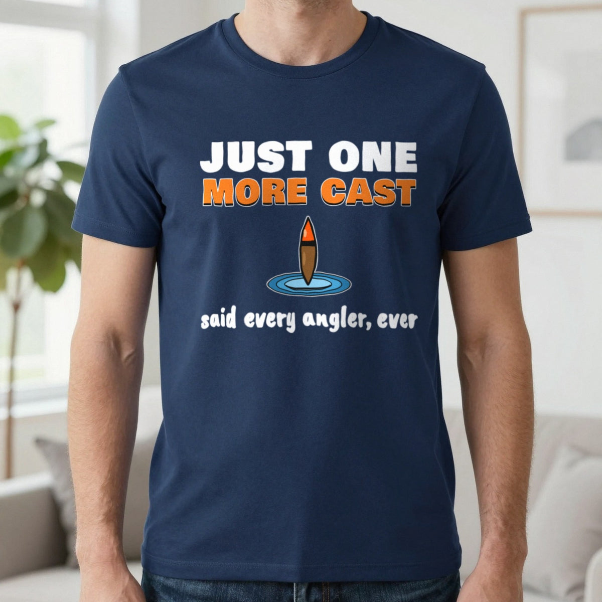 Just One More Cast Funny Fishing T-Shirt & Sweatshirt in Navy (T-Shirt), worn, our photo