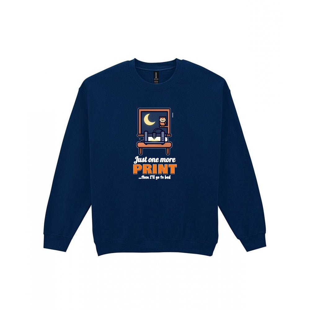 Just One More Print Funny 3D Printing T-Shirt & Sweatshirt Sweatshirt in Navy
