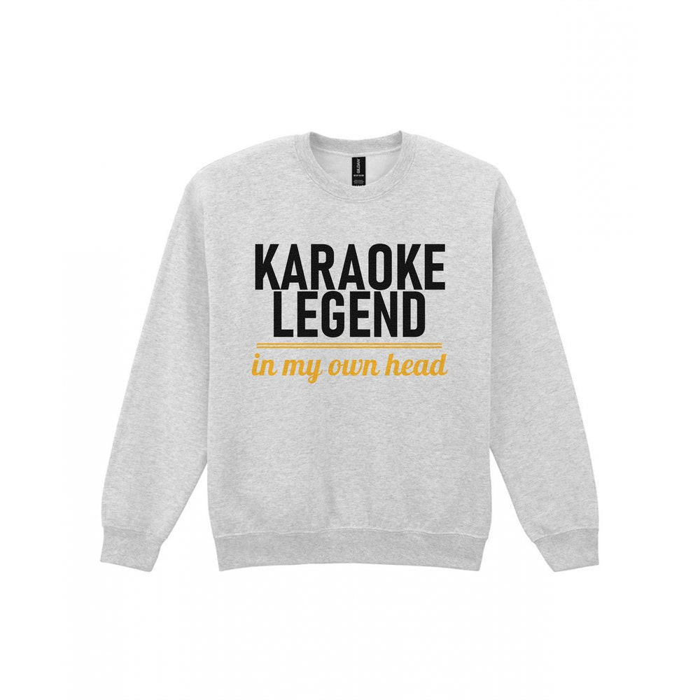 Karaoke Legend In My Own Head Funny T-Shirt & Sweatshirt Sweatshirt in Sport Grey