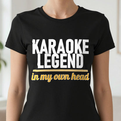 Karaoke Legend In My Own Head Funny T-Shirt & Sweatshirt in another colour