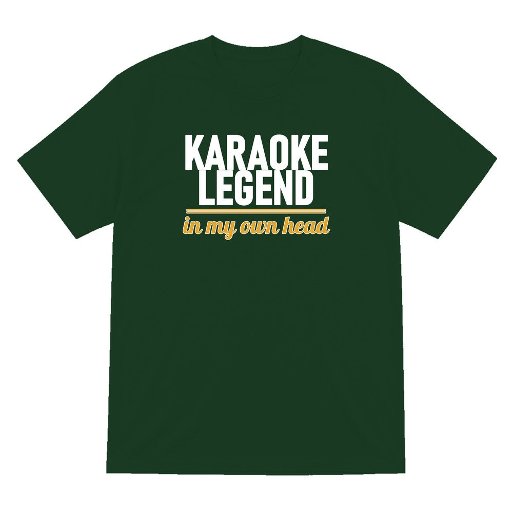 Karaoke Legend In My Own Head Funny T-Shirt & Sweatshirt T-Shirt in Forest Green