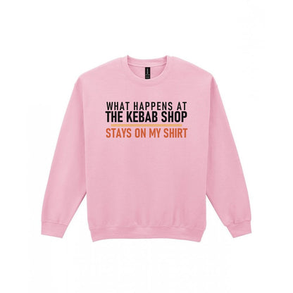 What Happens At The Kebab Shop Stays On My Shirt Funny Food T-Shirt & Sweatshirt Sweatshirt in Light Pink