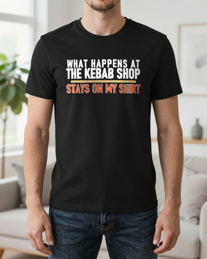 What Happens At The Kebab Shop Stays On My Shirt Funny Food T-Shirt & Sweatshirt worn