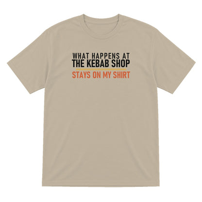 What Happens At The Kebab Shop Stays On My Shirt Funny Food T-Shirt & Sweatshirt T-Shirt in Sand