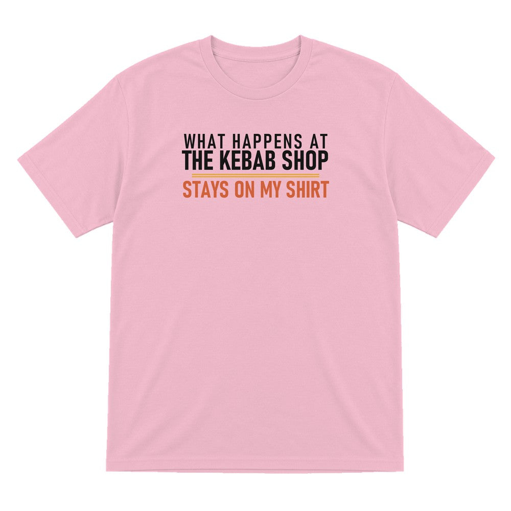 What Happens At The Kebab Shop Stays On My Shirt Funny Food T-Shirt & Sweatshirt T-Shirt in Light Pink
