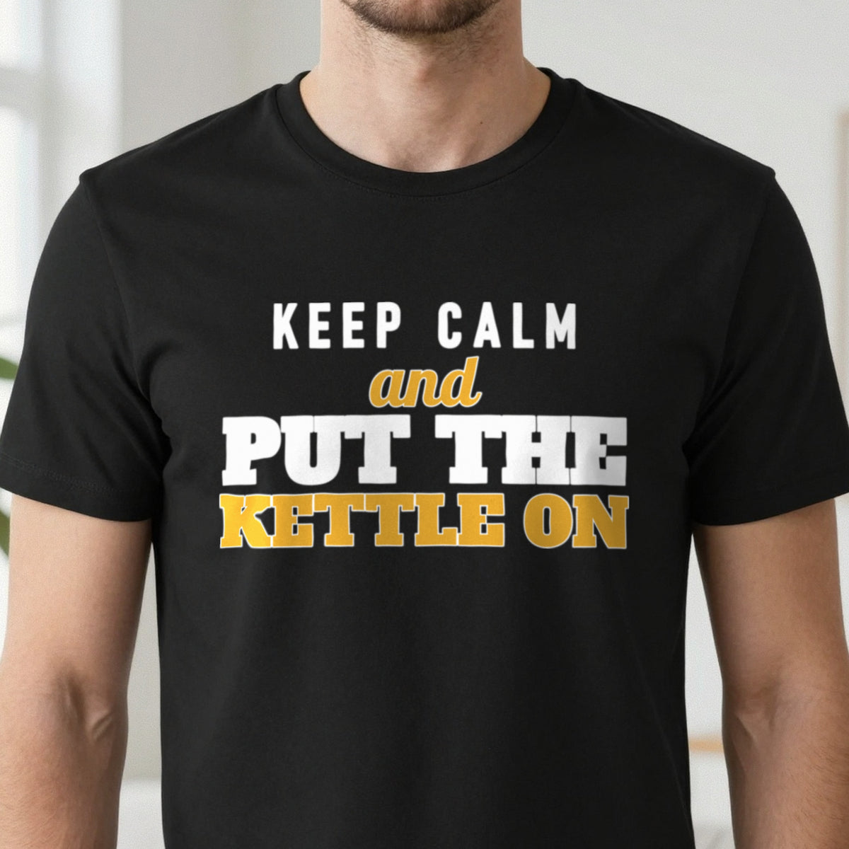 Keep Calm And Put The Kettle On Funny Quote T-Shirt & Sweatshirt close-up