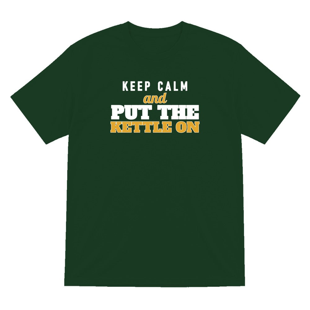 Keep Calm And Put The Kettle On Funny Quote T-Shirt & Sweatshirt T-Shirt in Forest Green